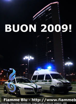 Buon 2009!
Polizia Locale
Milano

Parole chiave: Polizia_Locale PL  Milano Volkswagen_T4 veicolo_elettrico Alfa_Romeo 159 VW_T4 Unità_Mobile_Videosorveglianza