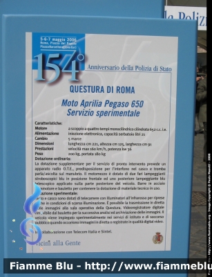 Scheda Descrittiva Aprilia Pegaso 650 II Serie
Polizia di Stato
Squadra Volante
Servizio Sperimentale
Parole chiave: Aprilia Pegaso_IISerie Festa_della_Polizia_2006