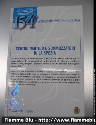 Locandina Centro Nautico e Sommozzatori di La Spezia
Polizia di Stato
C.N.E.S. di La Spezia
Parole chiave: Festa_della_Polizia_2006