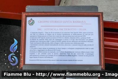 Om Tigrotto
Vigili del Fuoco
Comando Provinciale di Monza
Gruppo Storico Santa Barbara - Carate Brianza
Autoscala

Esposta alle giornate FAI d'autunno 2023
Parole chiave: Om Tigrotto